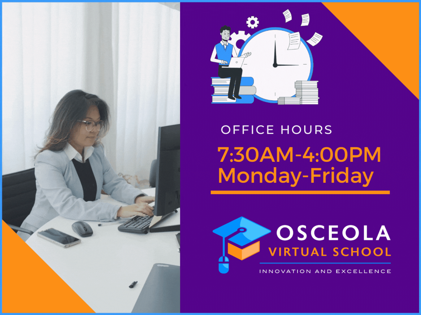 OVS Summer office hours. Monday through Wednesday, 7:00 AM through 5:00 PM. Thursday, 7:00 AM through 4:30 PM. Friday, Closed